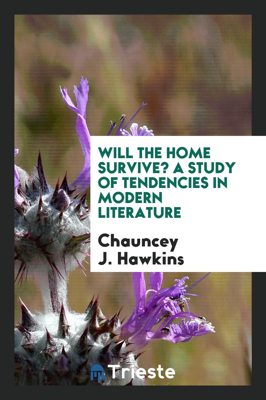 Will the home survive? A study of tendencies in modern literature