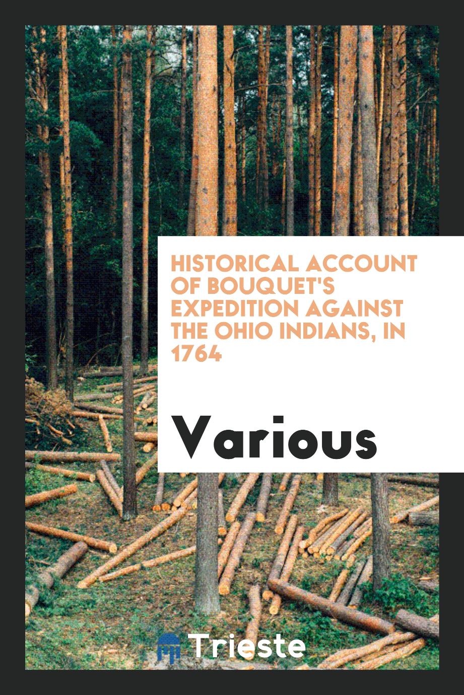 Historical account of Bouquet's expedition against the Ohio Indians, in 1764