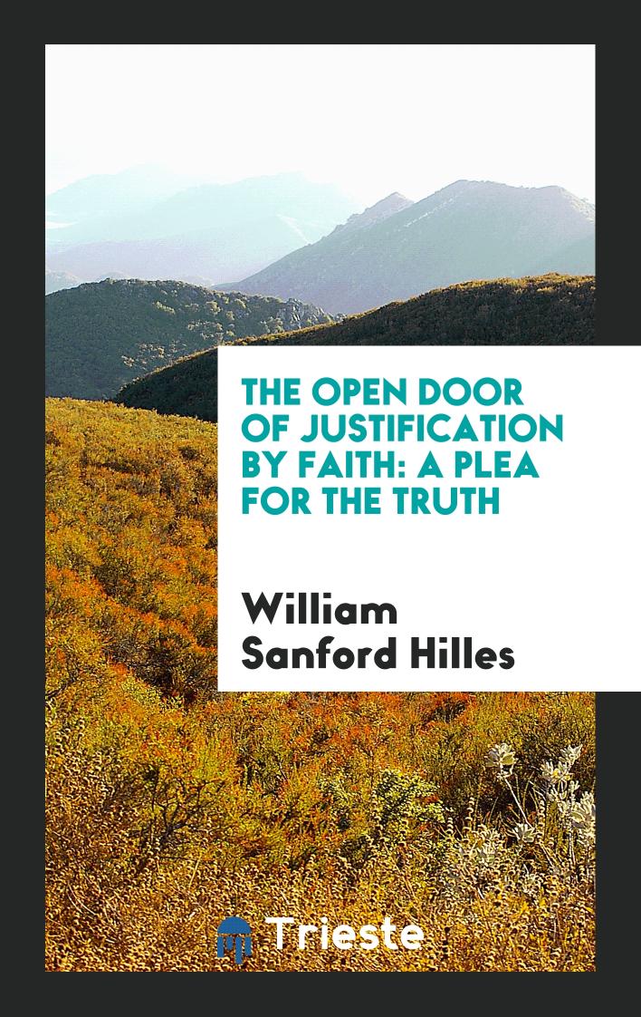 The Open Door of Justification by Faith: A Plea for the Truth