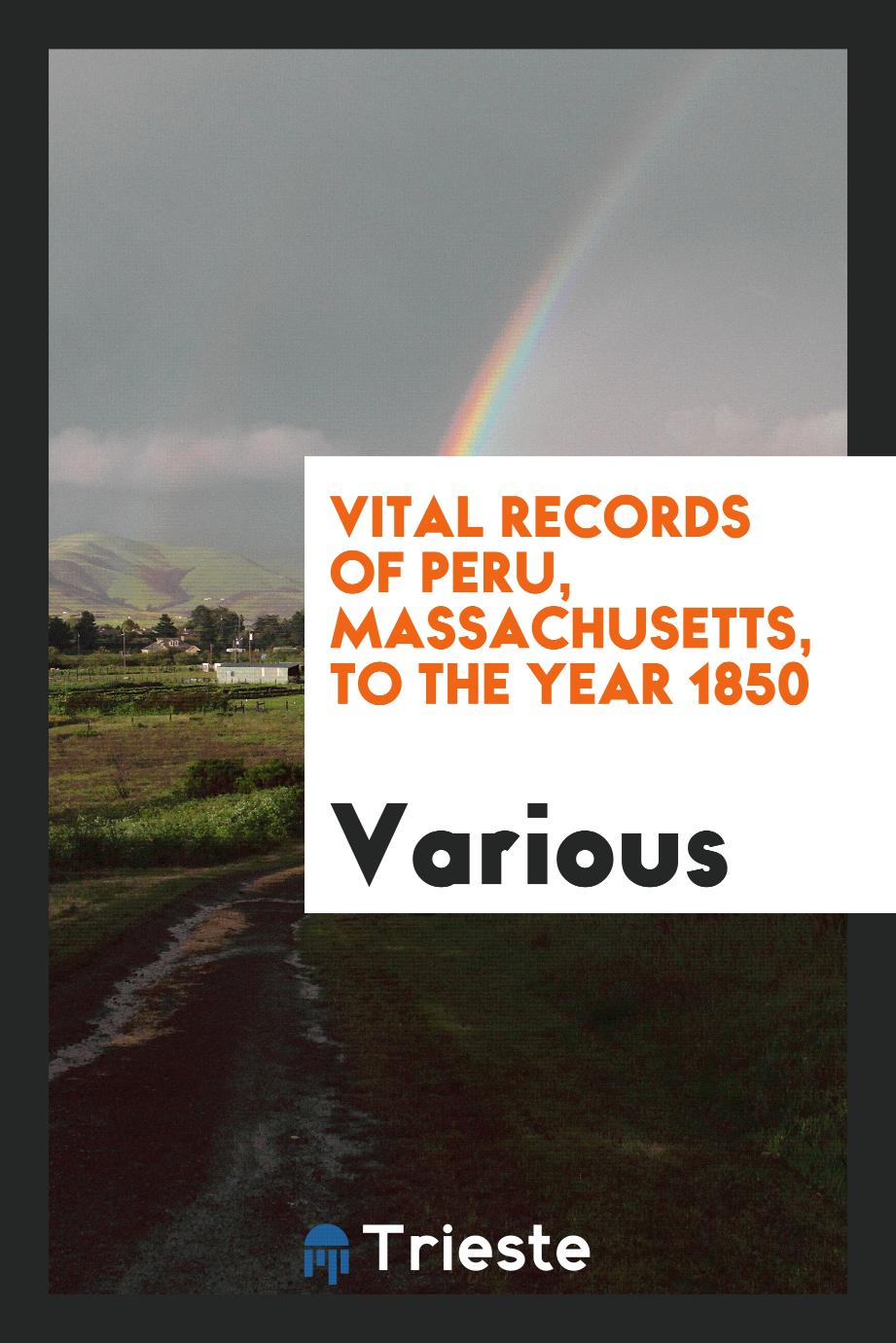 Vital Records of Peru, Massachusetts, to the Year 1850