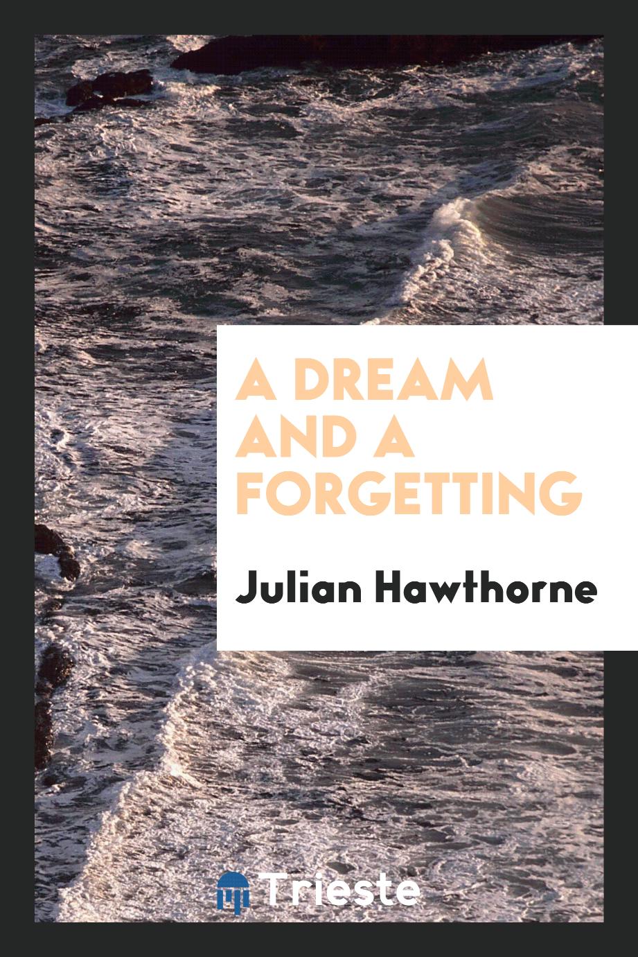 A Dream and a Forgetting