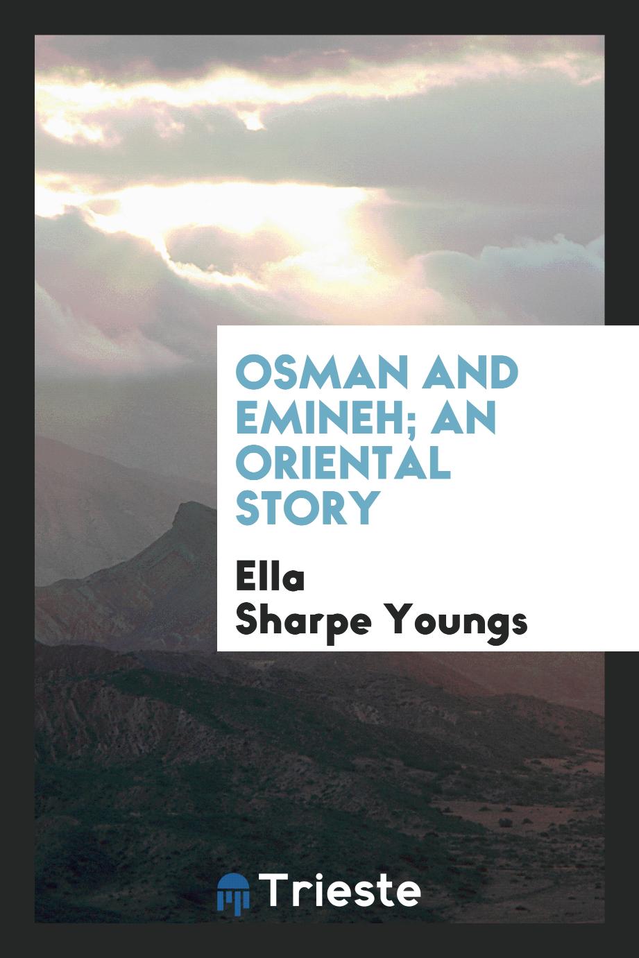 Osman and Emineh; An Oriental Story