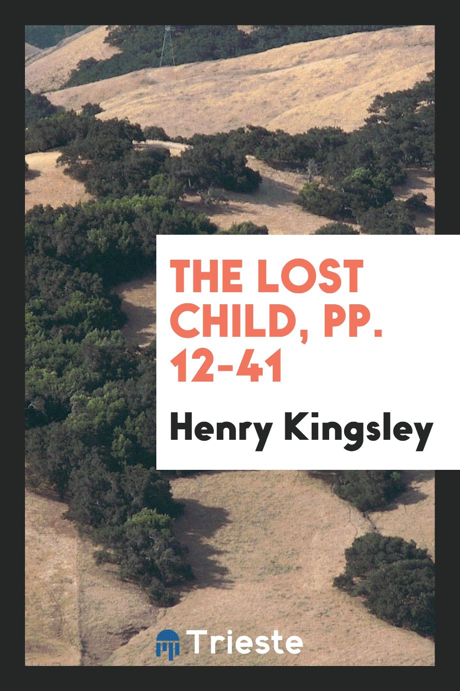 The lost child, pp. 12-41
