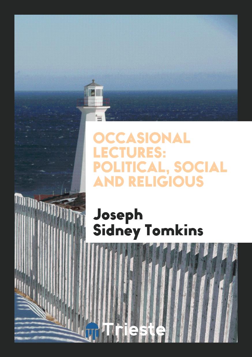 Occasional Lectures: Political, Social and Religious