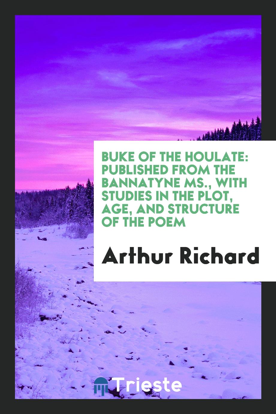 Buke of the Houlate: Published from the Bannatyne MS., with Studies in the Plot, Age, and Structure of the Poem