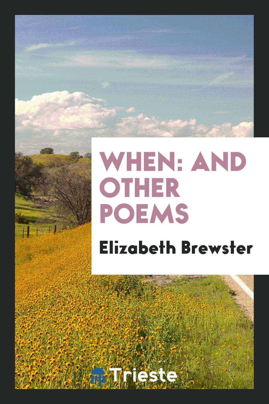 When: And Other Poems