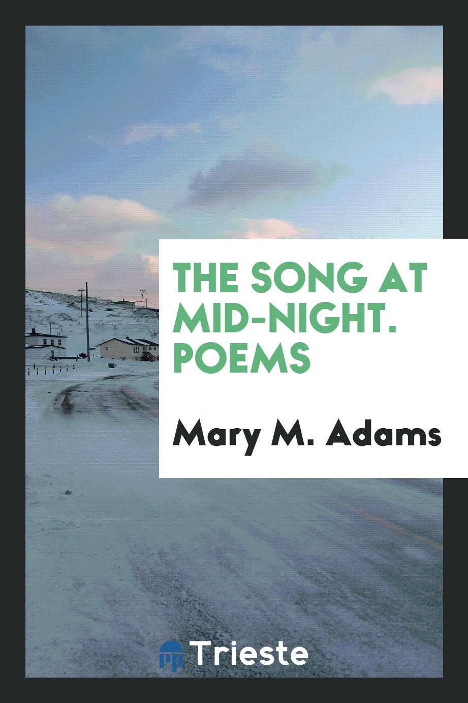The Song at Mid-Night. Poems
