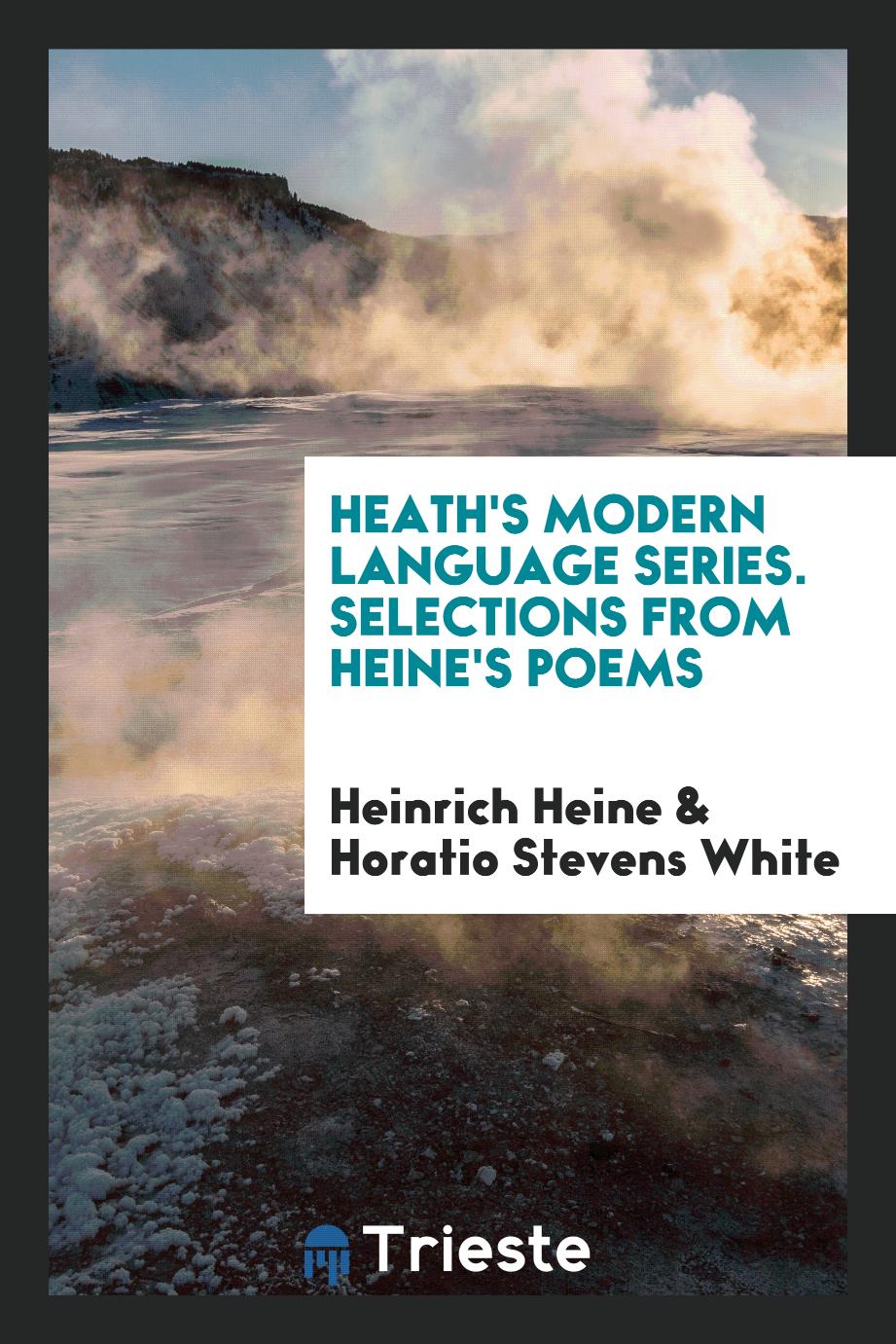 Heath's Modern Language Series. Selections from Heine's Poems