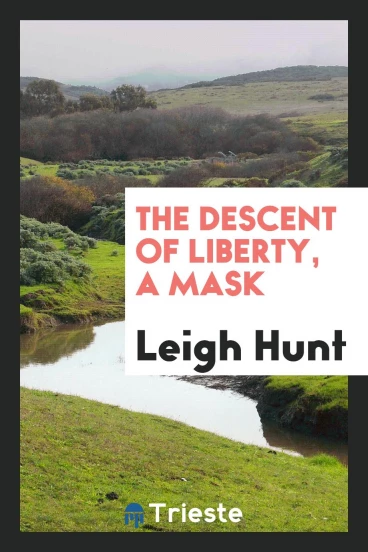 The Descent of Liberty, a Mask