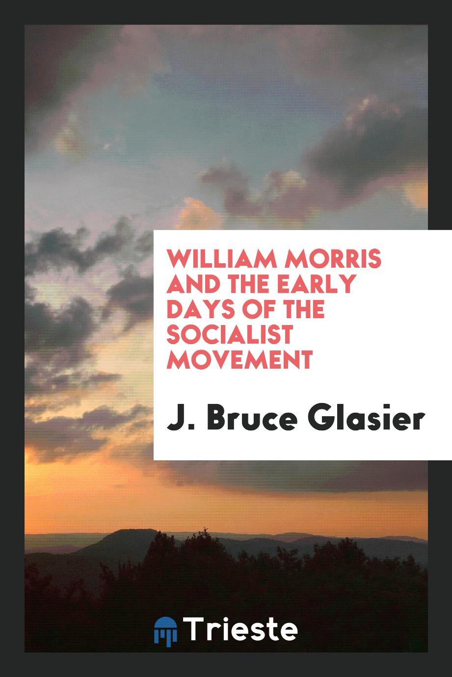 William Morris and the early days of the socialist movement