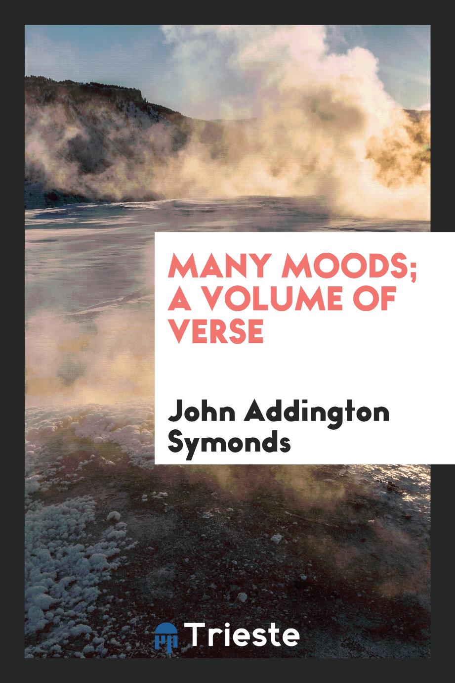 Many moods; a volume of verse