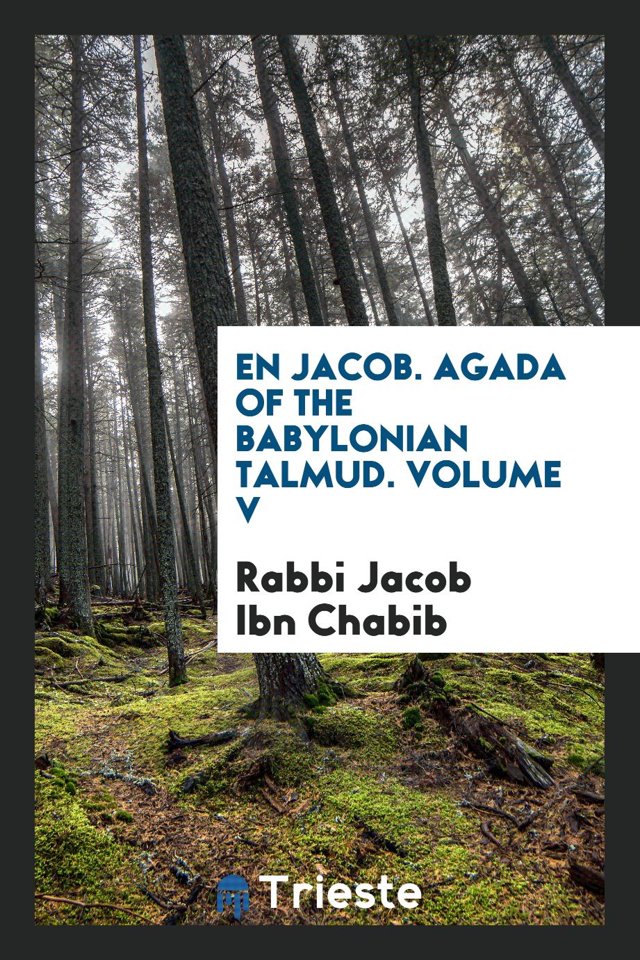 En Jacob. Agada of the babylonian talmud. Volume V