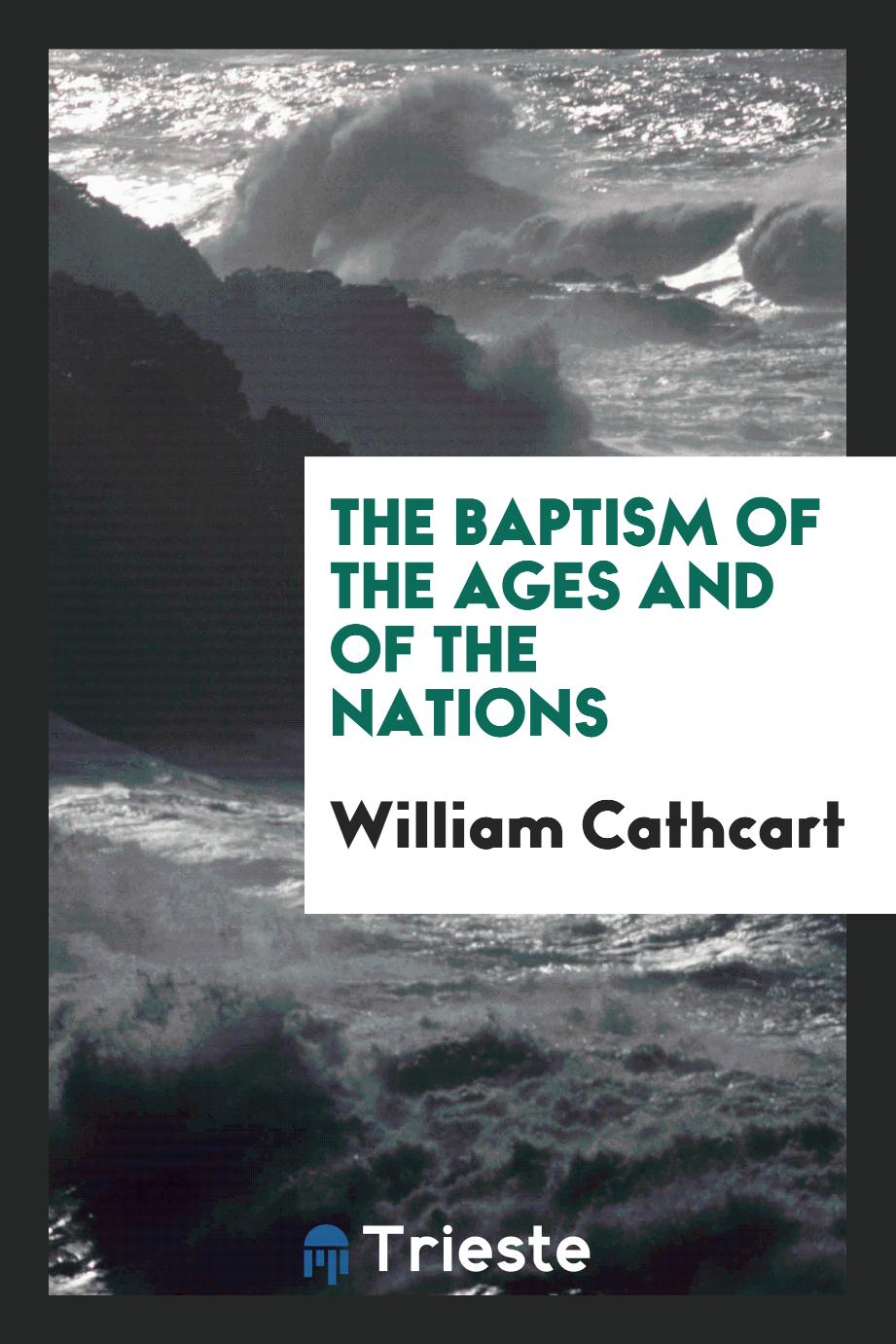 The baptism of the ages and of the nations