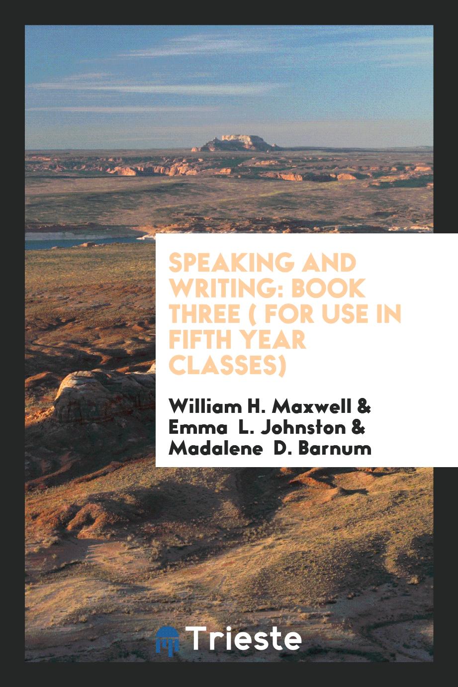 Speaking and Writing: Book Three ( for Use in Fifth Year Classes)