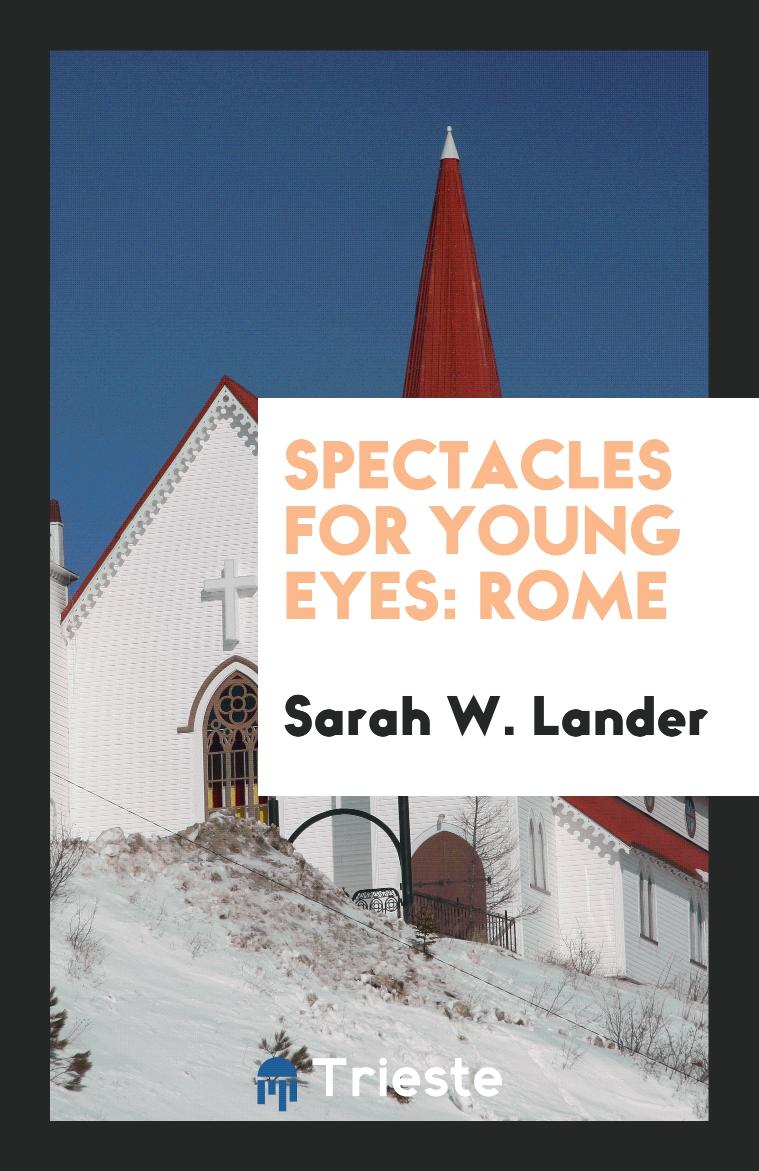Spectacles for Young Eyes: Rome