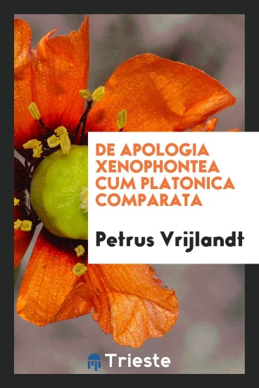 De apologia Xenophontea cum Platonica comparata