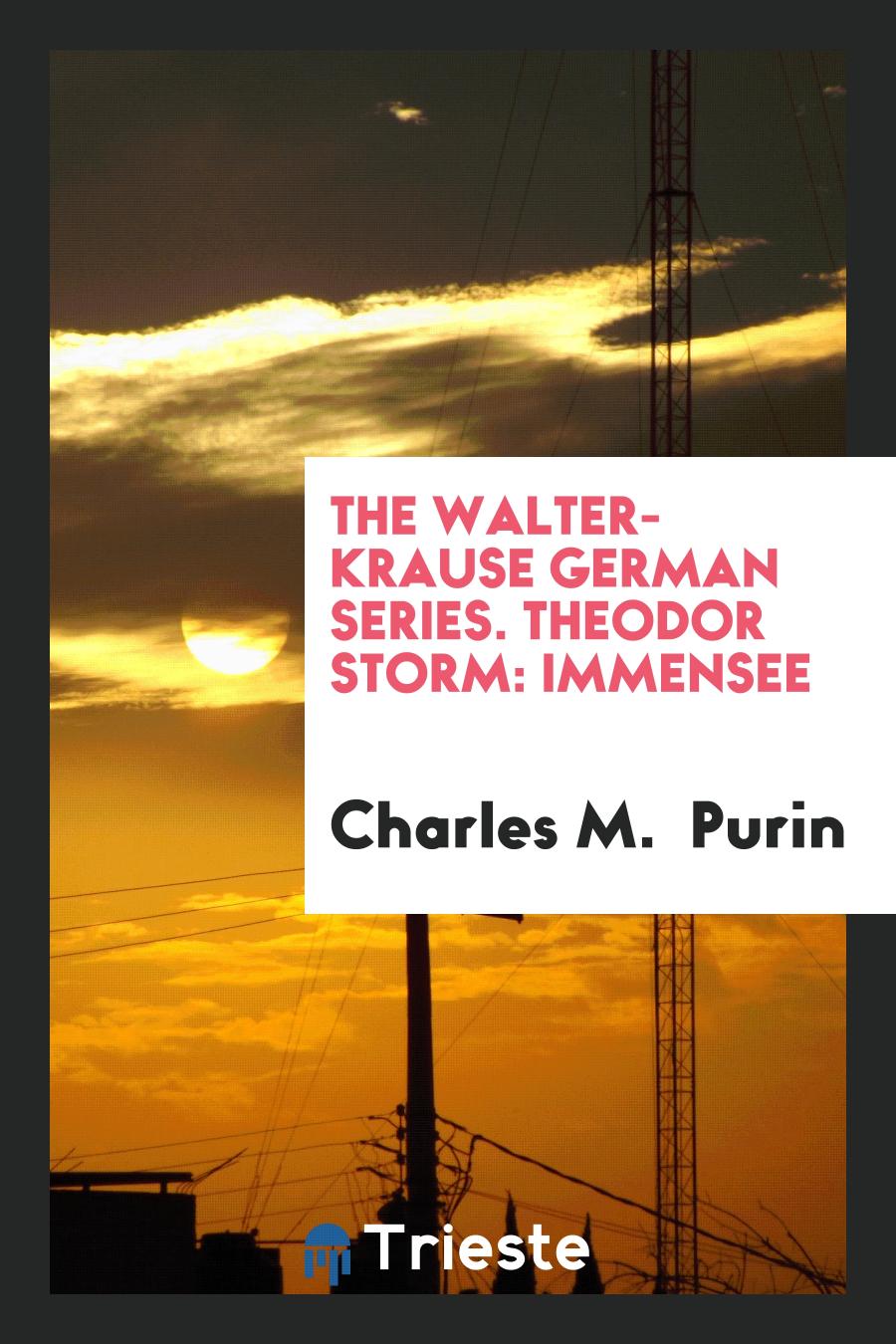 The Walter-Krause German Series. Theodor Storm: Immensee