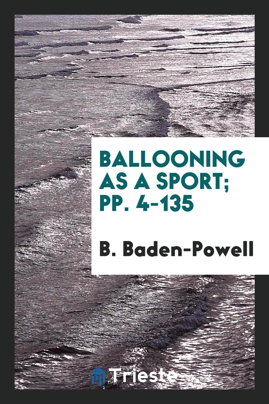 Ballooning as a Sport; pp. 4-135
