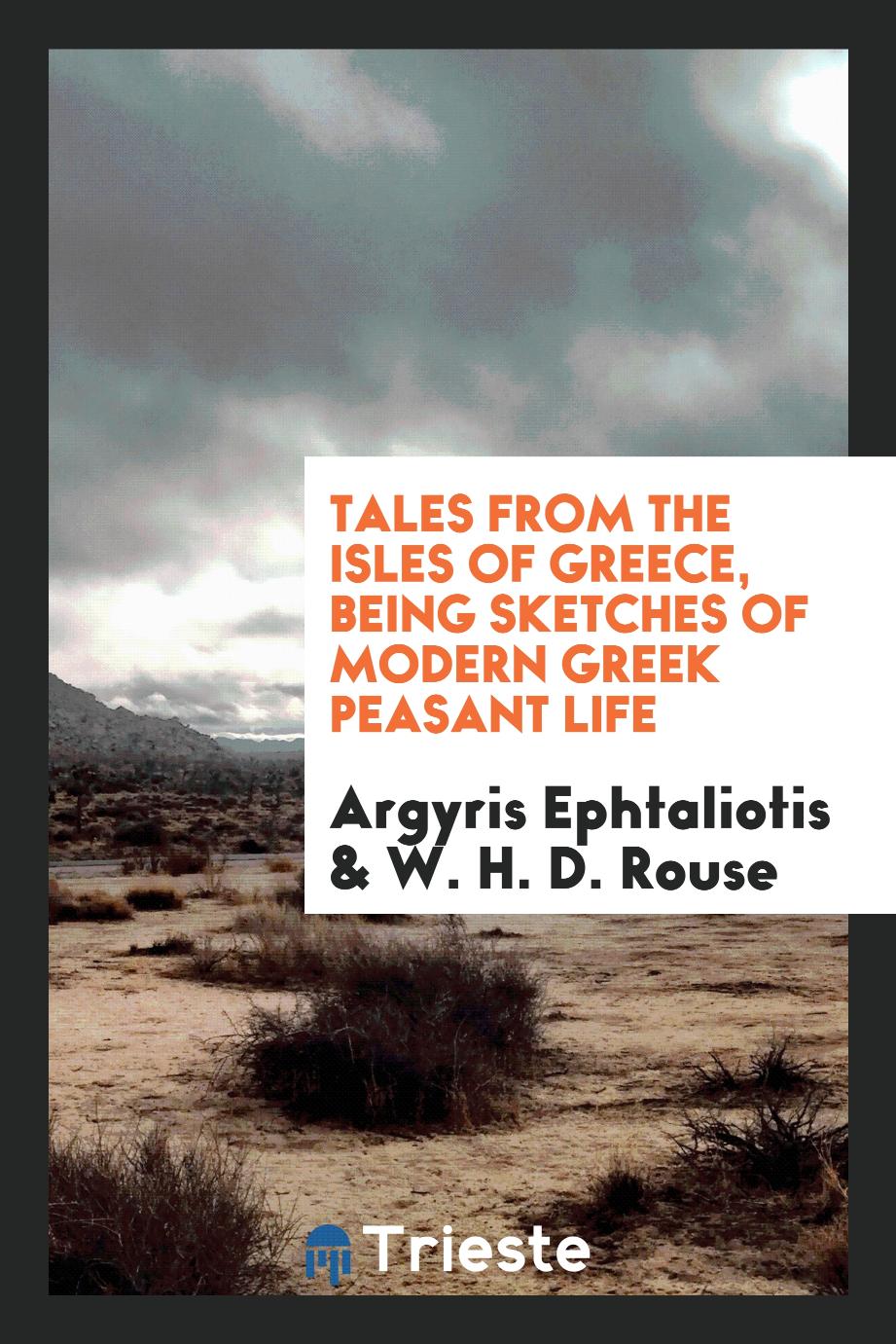 Tales from the isles of Greece, being sketches of modern Greek peasant life