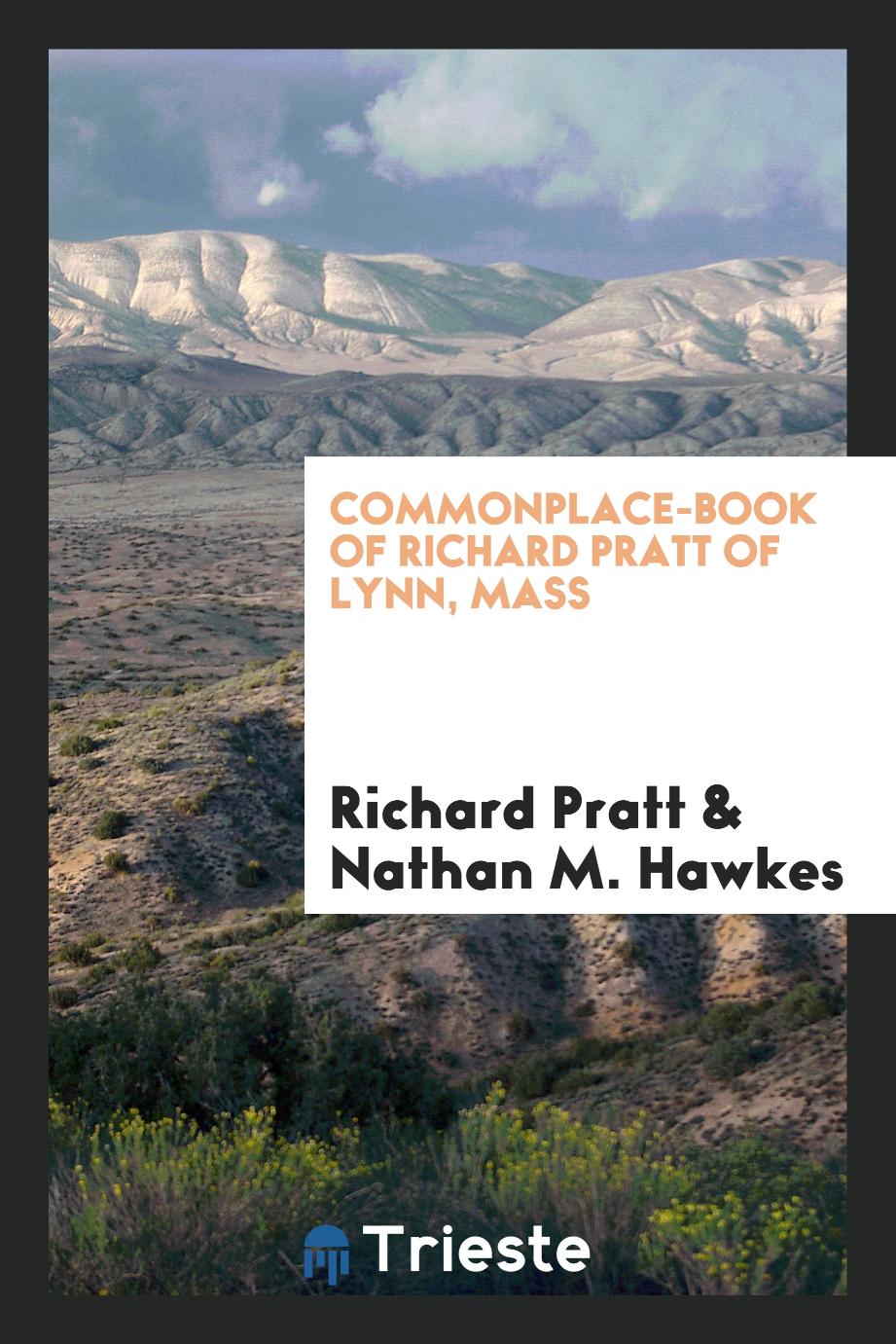 Commonplace-book of Richard Pratt of Lynn, Mass