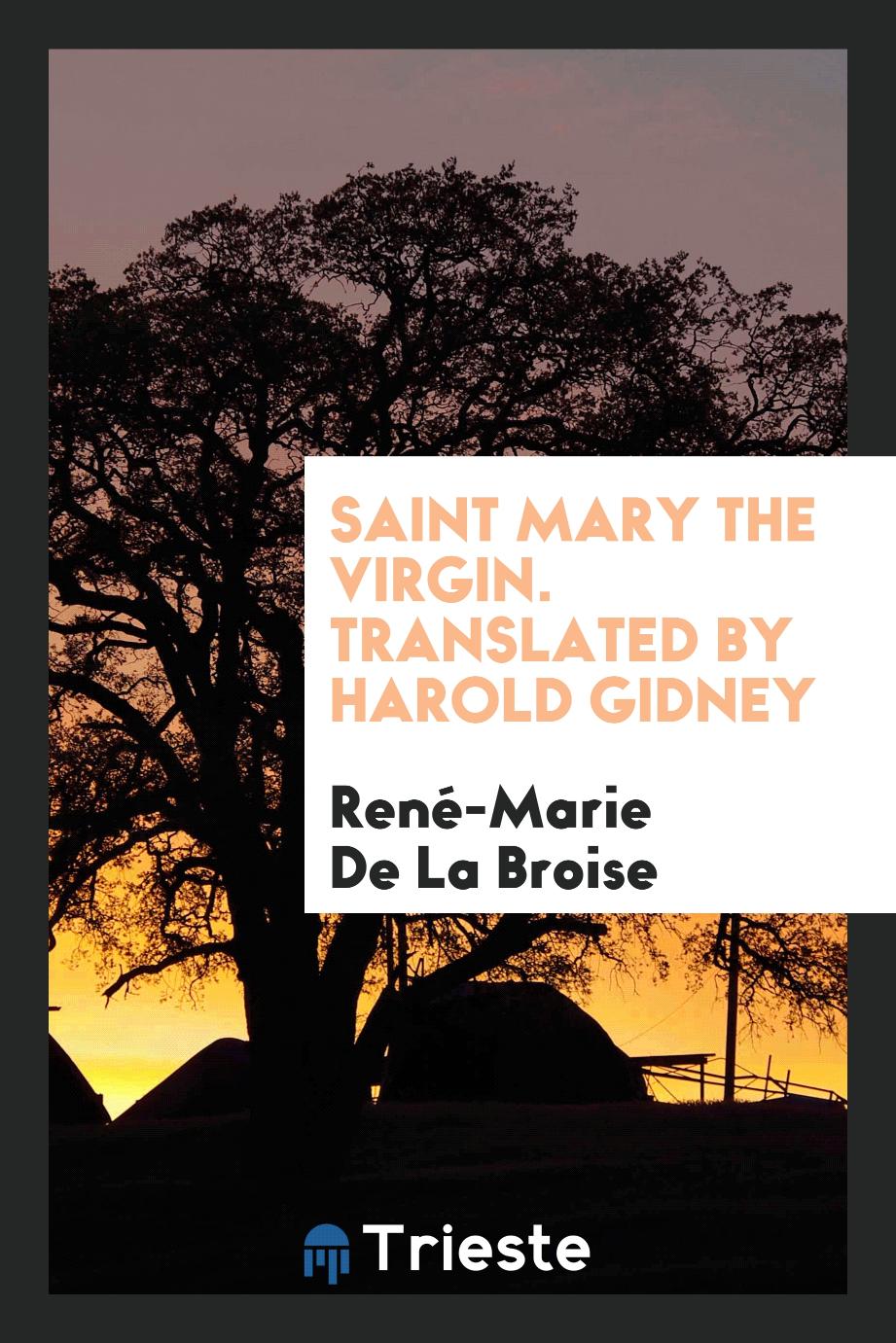 Saint Mary the Virgin. Translated by Harold Gidney