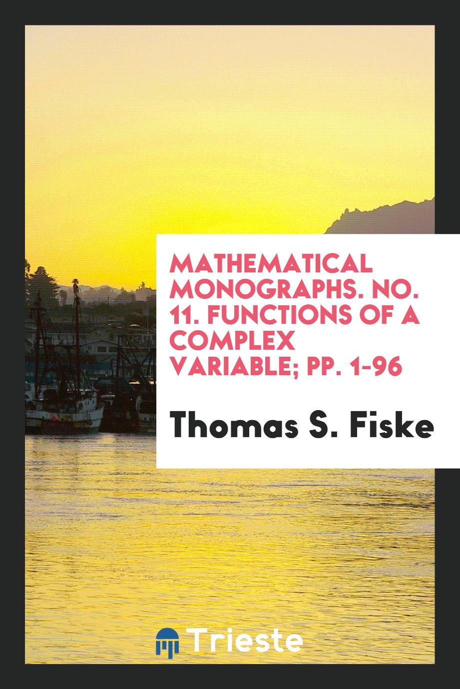 Mathematical Monographs. No. 11. Functions of a Complex Variable; pp. 1-96