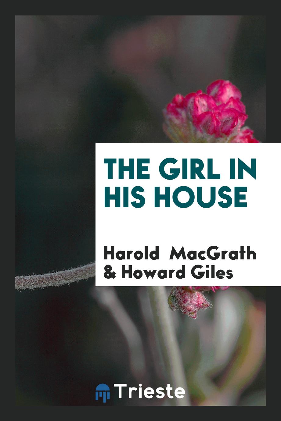 The Girl in His House