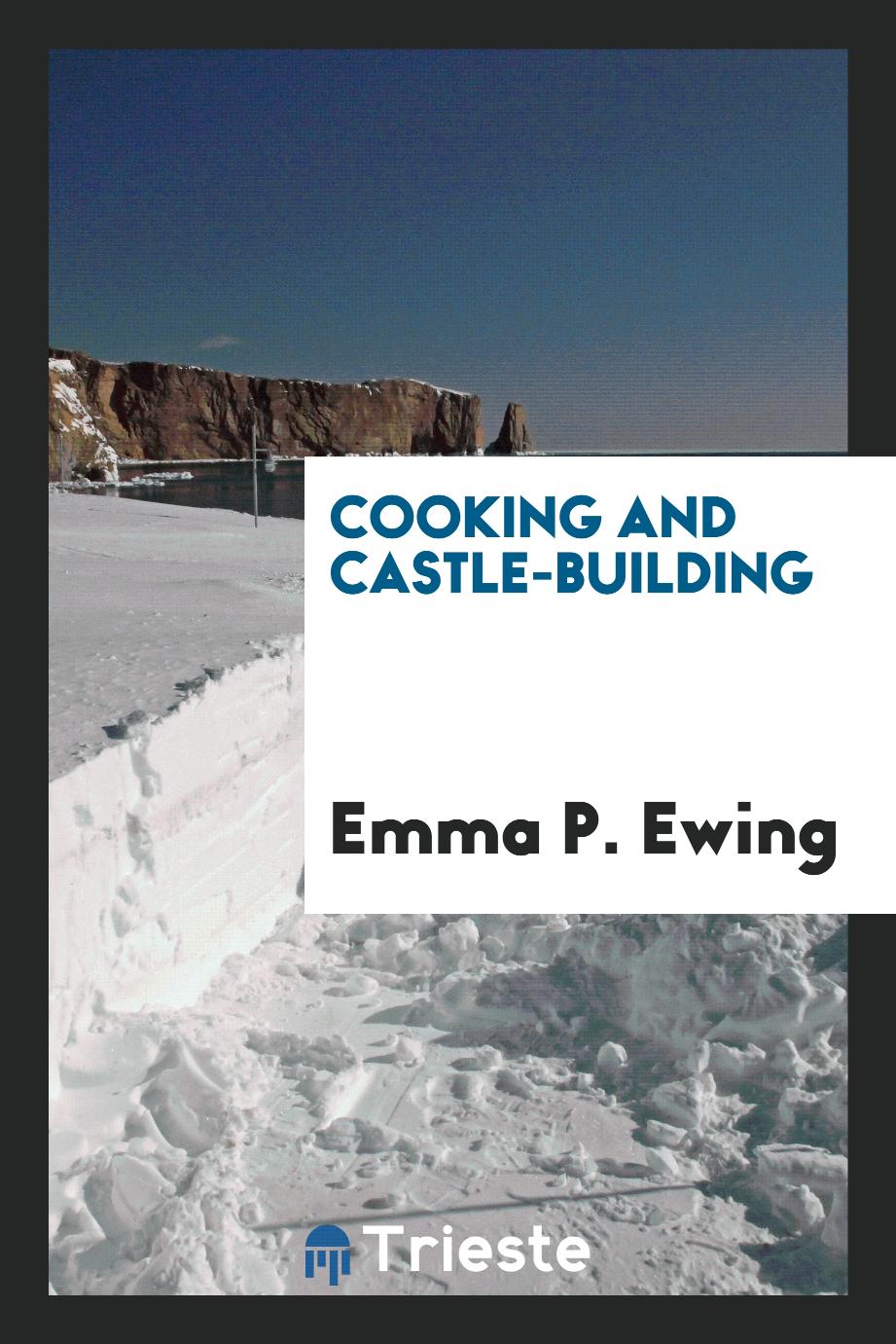 Cooking and Castle-Building