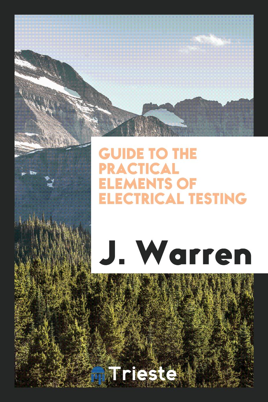 Guide to the Practical Elements of Electrical Testing