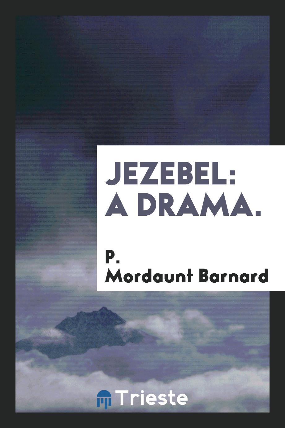 Jezebel: A Drama.