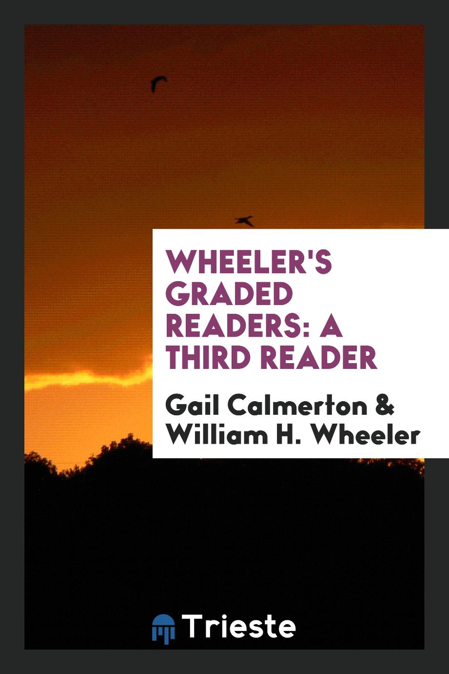 Wheeler's Graded Readers: A Third Reader