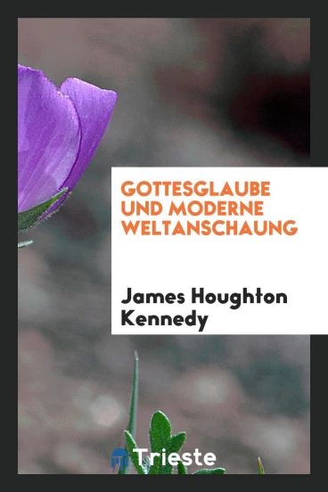 Gottesglaube und moderne Weltanschaung