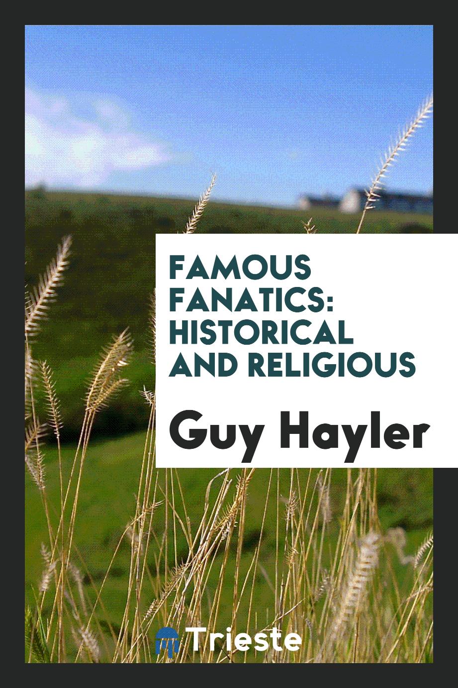Famous fanatics: historical and religious