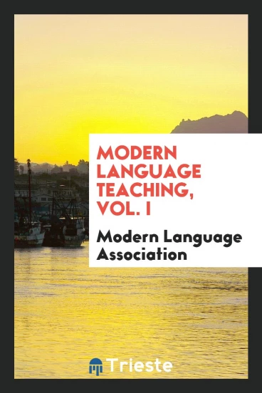 Modern language teaching, Vol. I