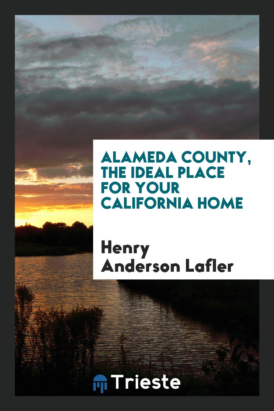 Alameda County, the Ideal Place for Your California Home