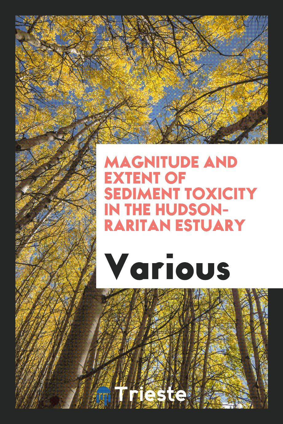 Magnitude and extent of sediment toxicity in the Hudson-Raritan Estuary
