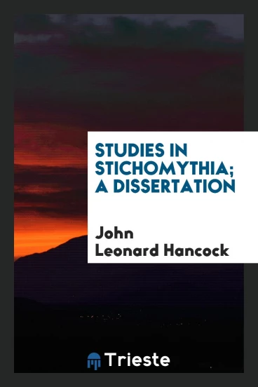 Studies in Stichomythia; A Dissertation