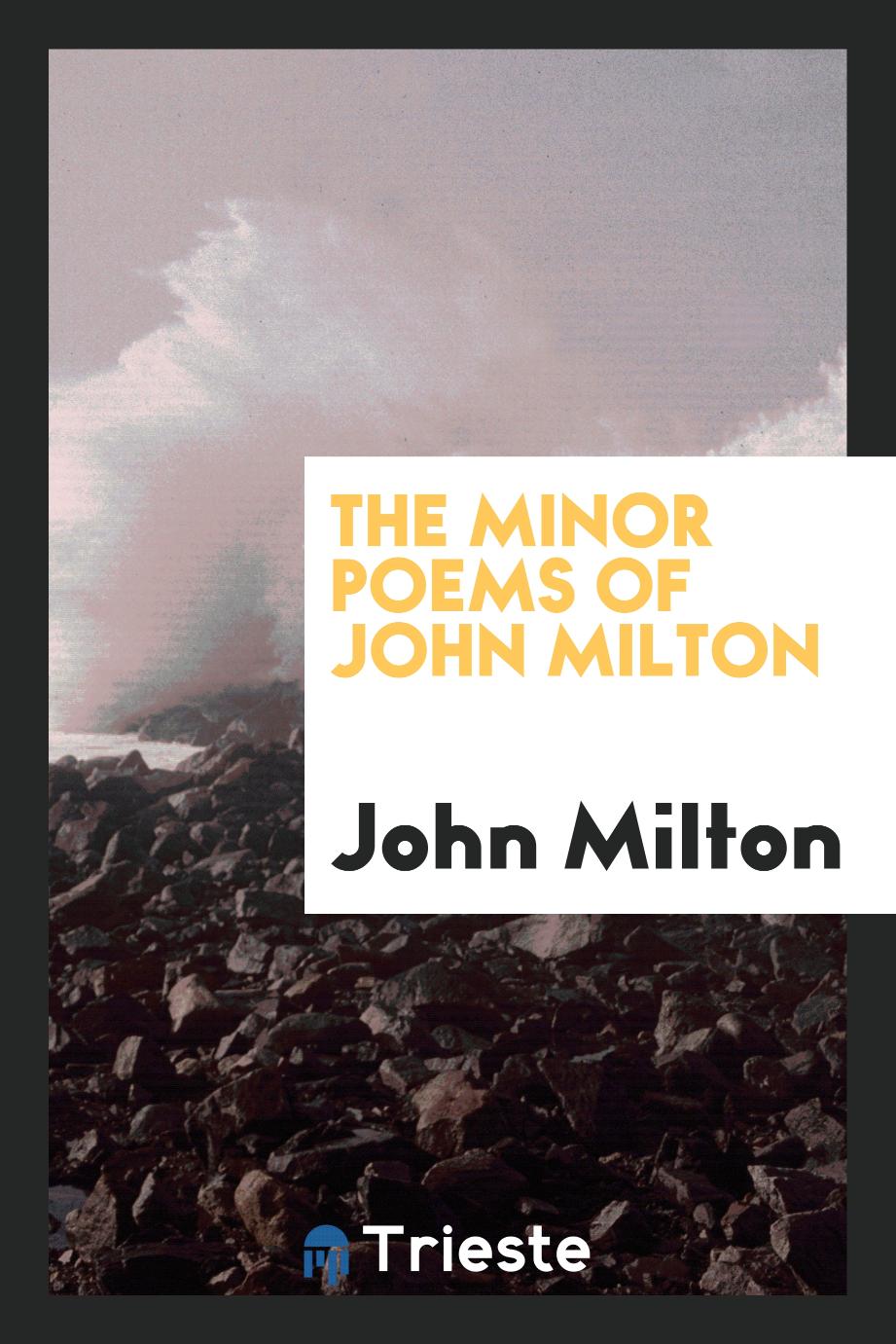 The minor poems of John Milton