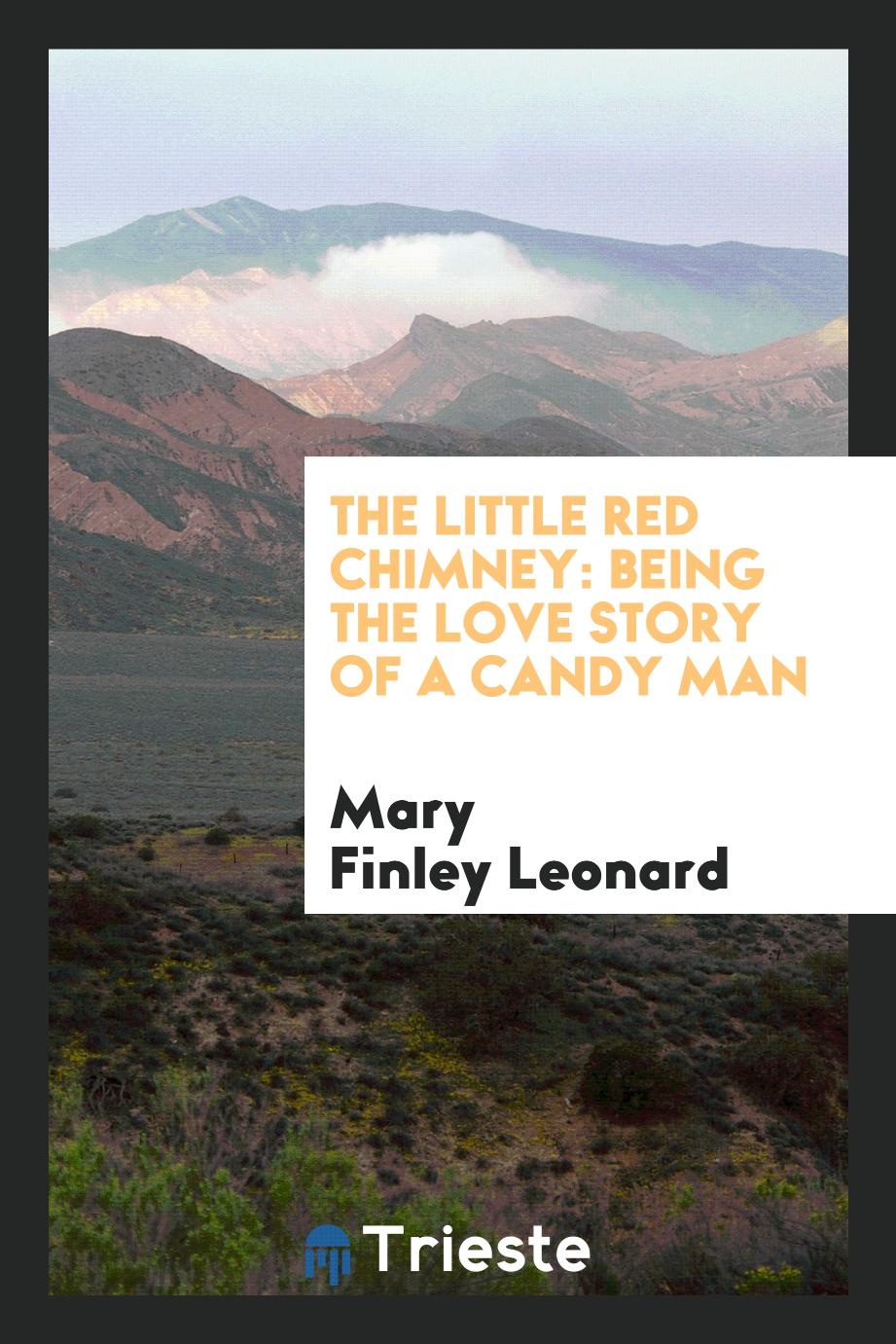 The Little Red Chimney: Being the Love Story of a Candy Man