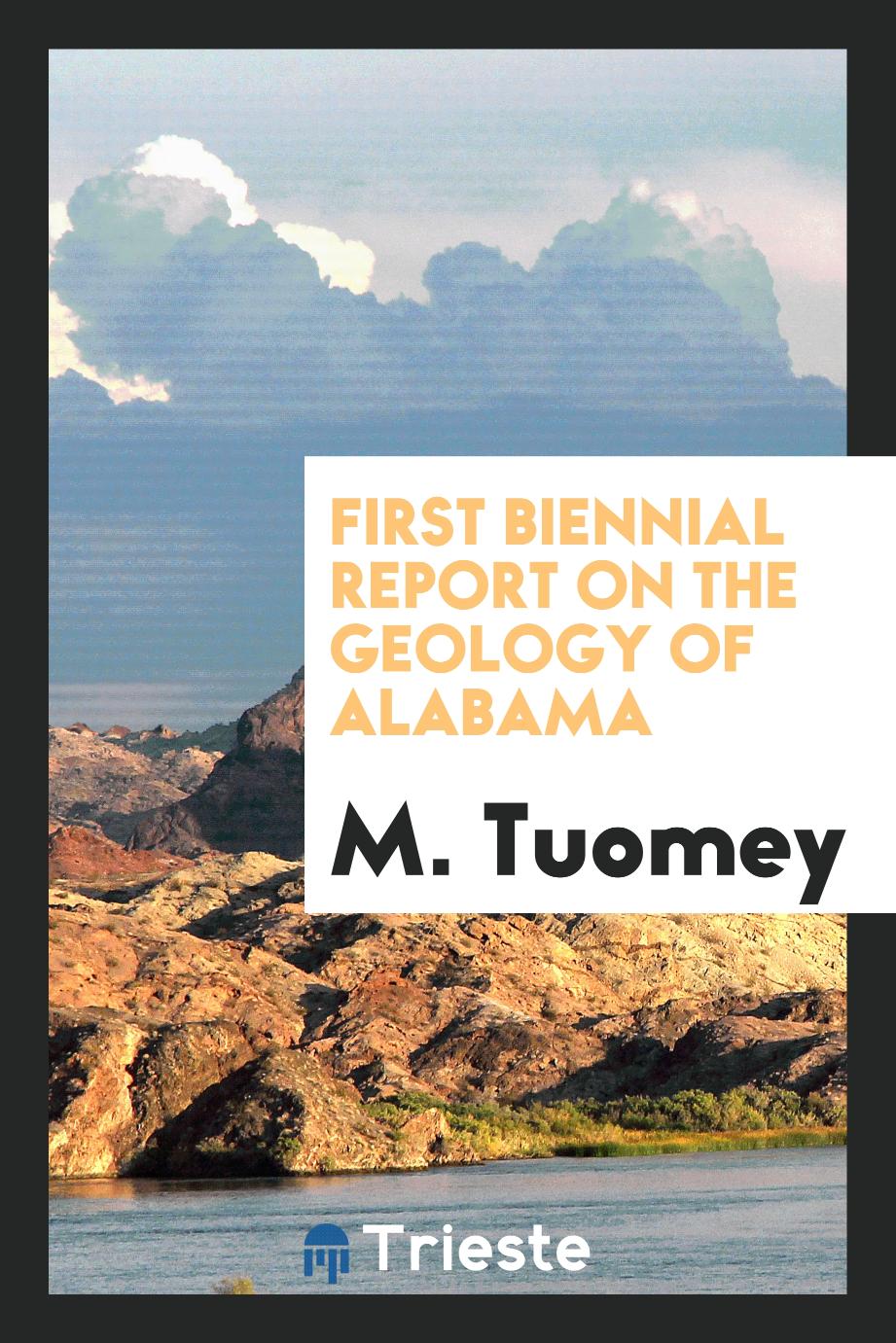 First Biennial Report on the Geology of Alabama