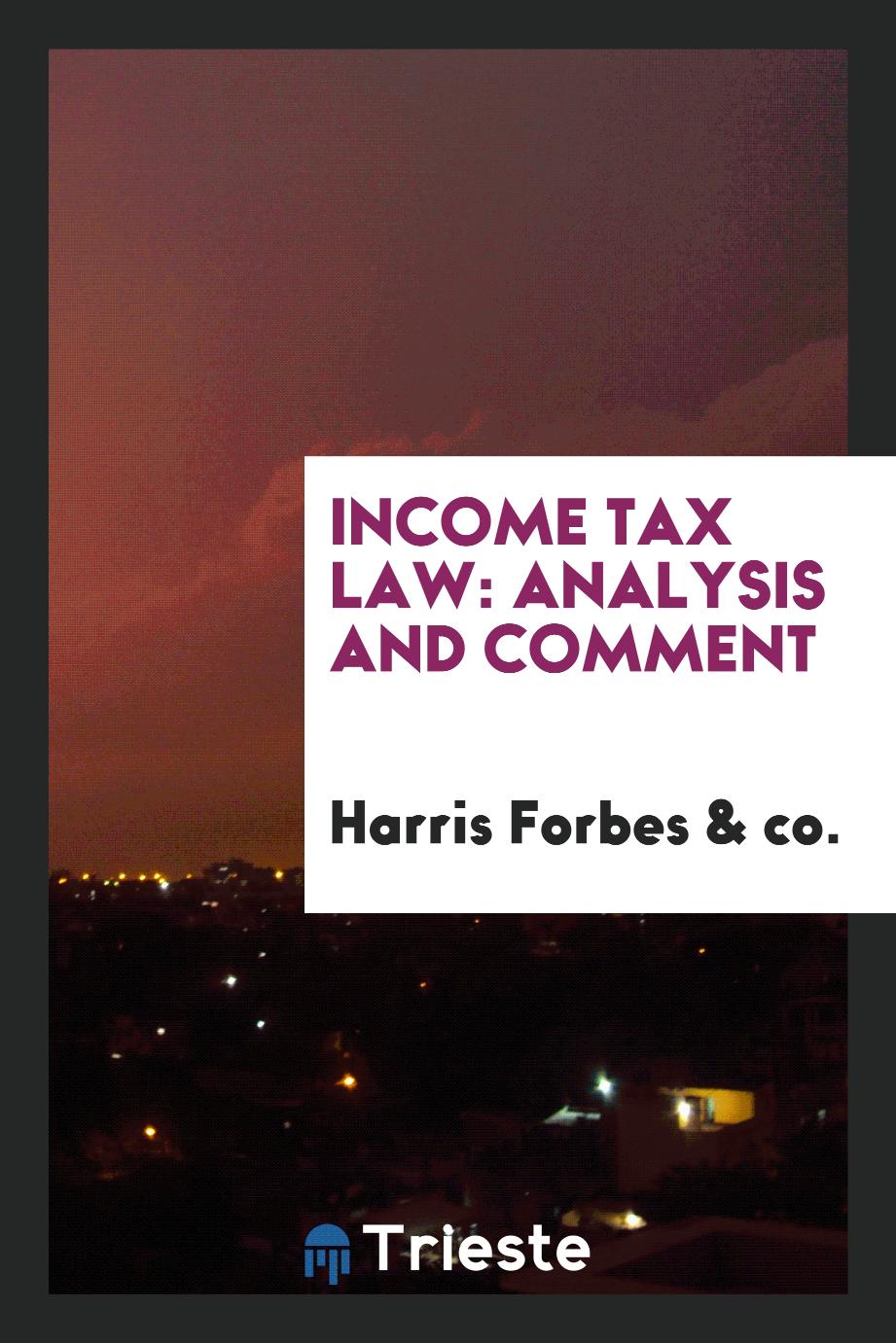 Income Tax Law: Analysis and Comment