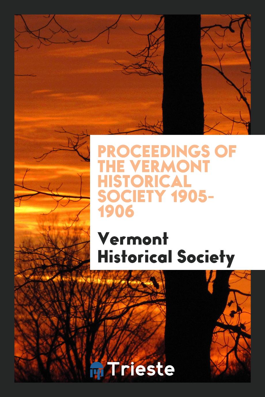 Proceedings of the Vermont historical society 1905-1906