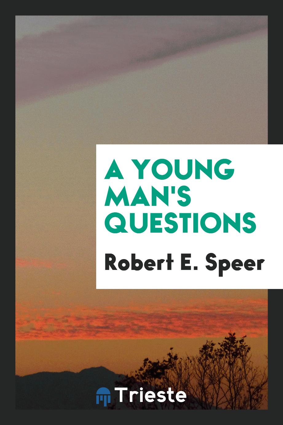 A young man's questions