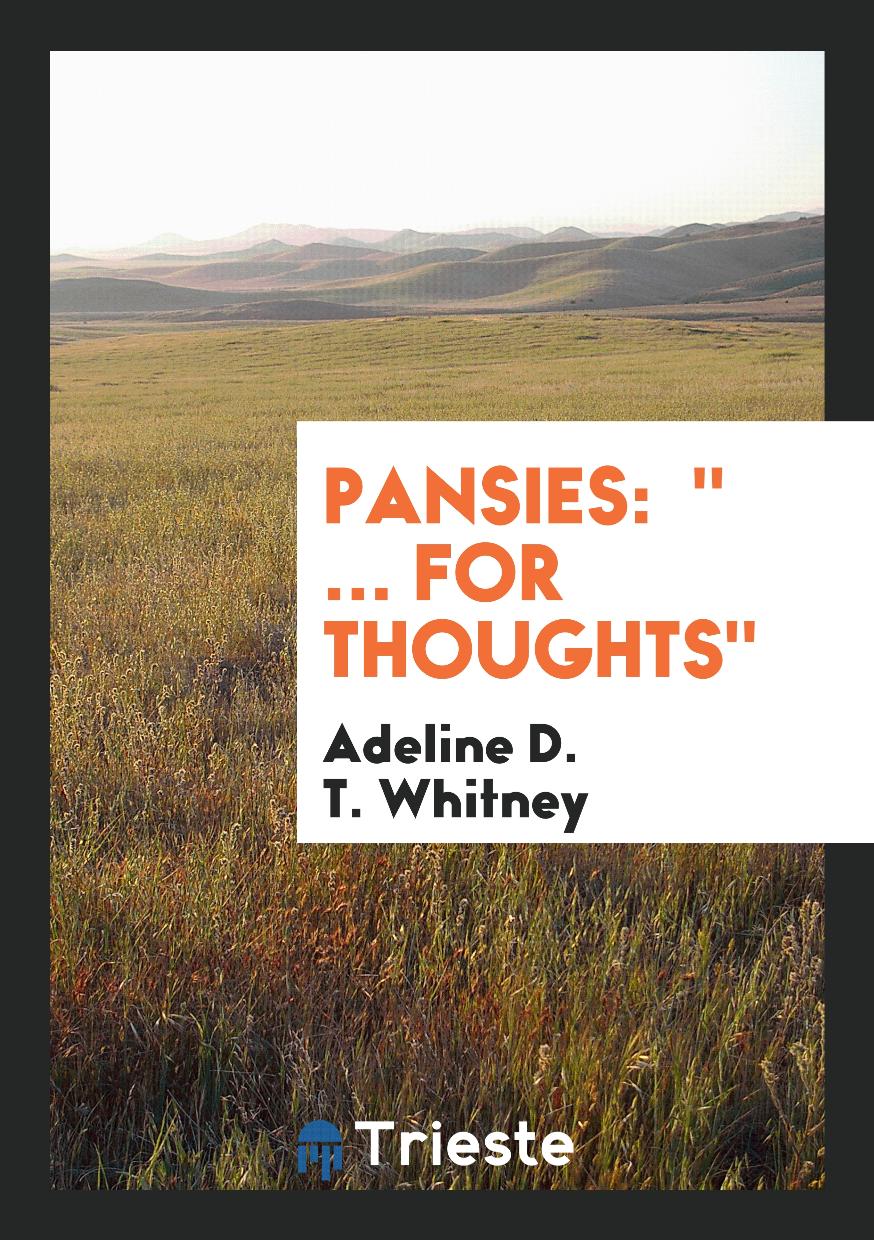 Pansies: " ... for Thoughts"