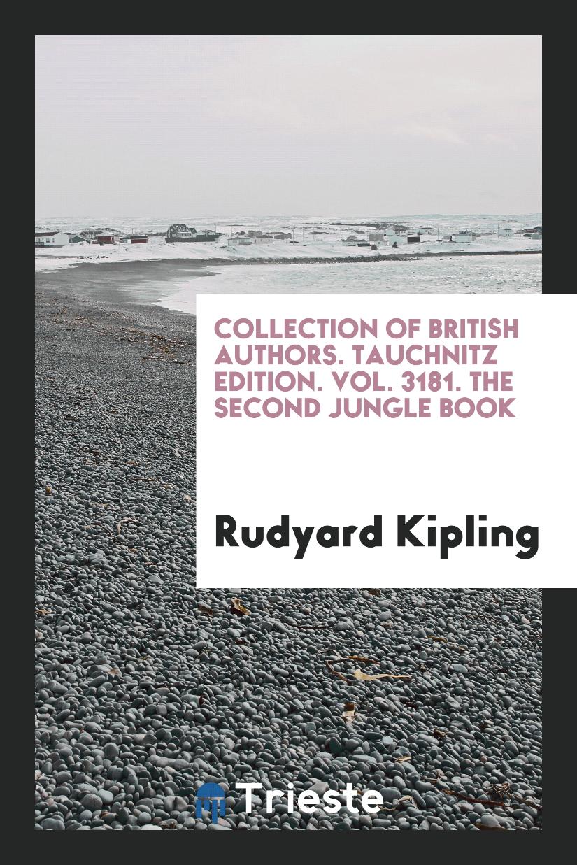 Collection of British Authors. Tauchnitz Edition. Vol. 3181. The Second Jungle Book