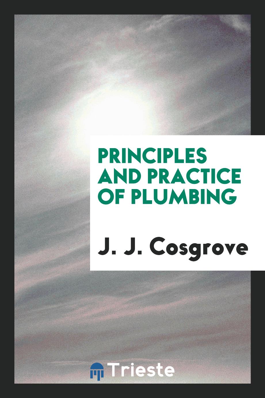 Principles and practice of plumbing