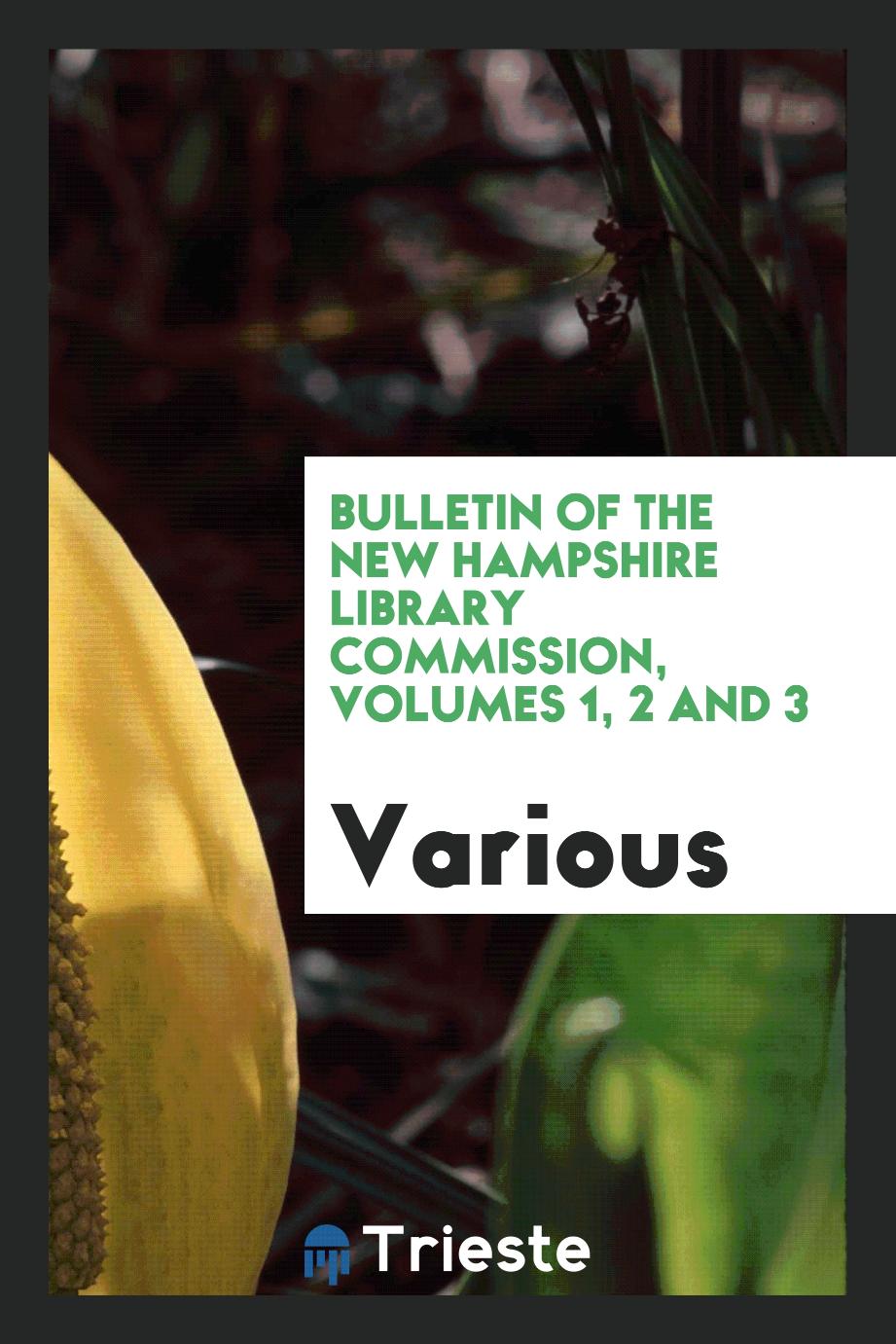Bulletin of the New Hampshire Library Commission, Volumes 1, 2 and 3