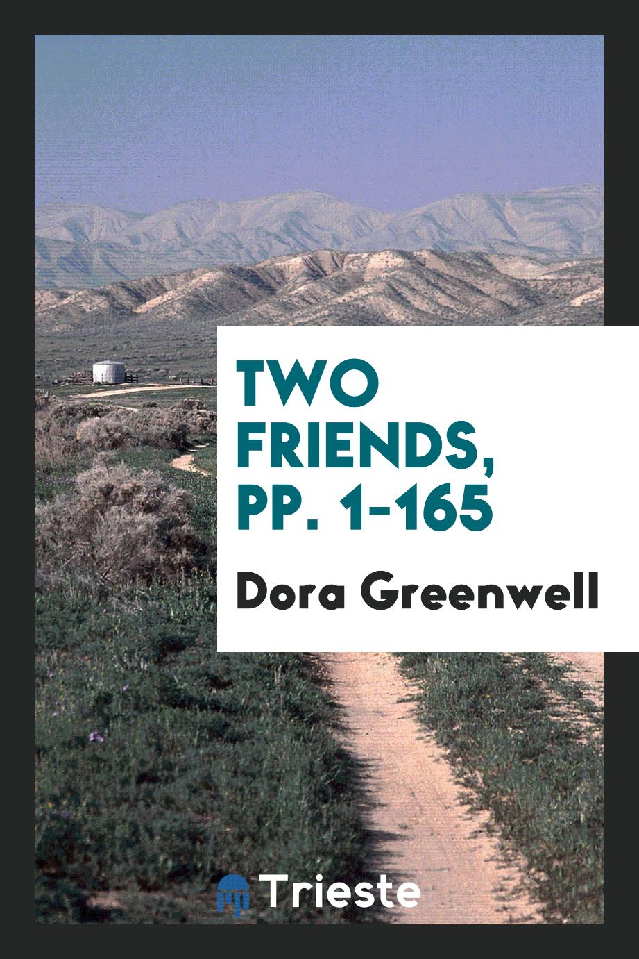 Two Friends, pp. 1-165