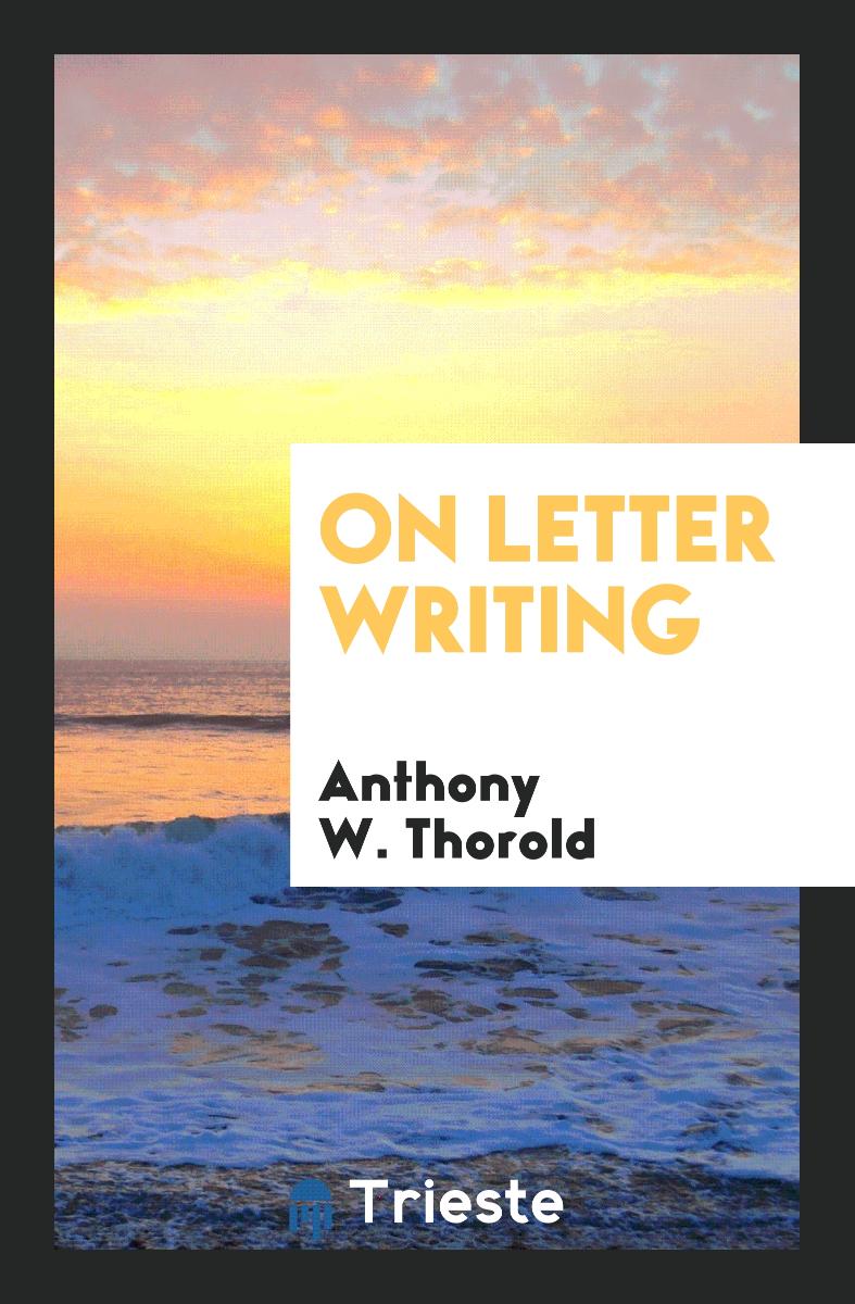 On Letter Writing