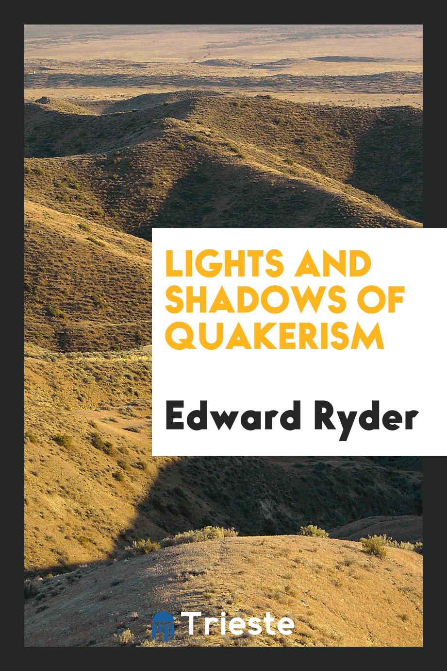 Lights and Shadows of Quakerism